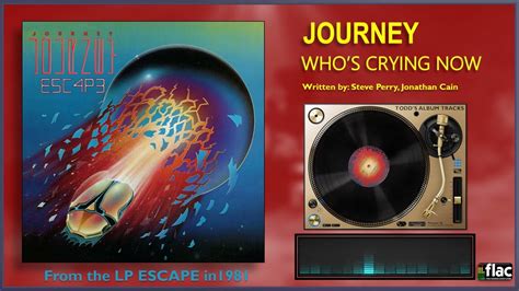 Journey - "Who's Crying Now" (flac audio) - YouTube