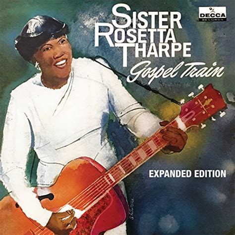 Play Gospel Train (Expanded Edition) by Sister Rosetta Tharpe on Amazon ...