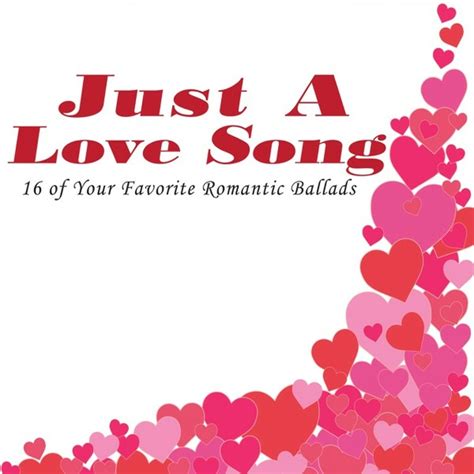 Just a Love Song (16 of Your Favorite Romantic Ballads) : Free Download ...