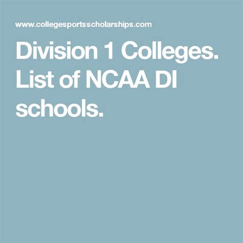 Division 1 Colleges. List of NCAA DI schools.