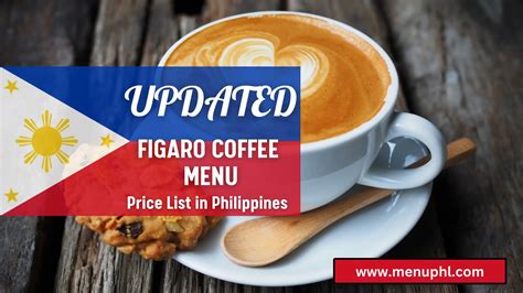 FIGARO COFFEE MENU PHILIPPINES & UPDATED PRICES 2023