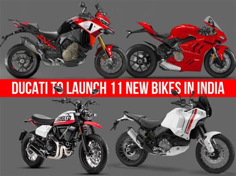 Ducati India To Launch 11 New Bikes In 2022, Timeline Revealed For ...