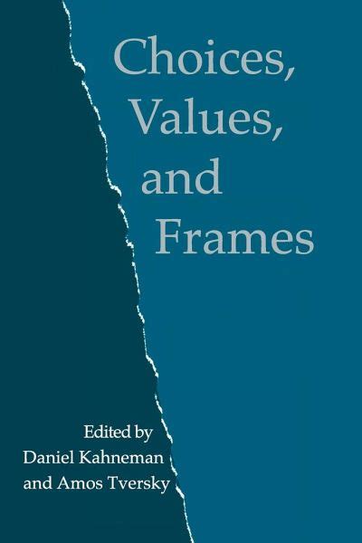 Choices, Values, and Frames von Daniel Kahneman / Amos Tversky (eds.) - englisches Buch - buecher.de