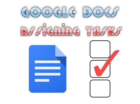 Edgaged: Google Docs Assigning Tasks