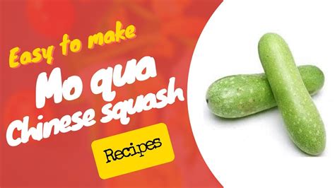 MO QUA (CHINESE SQUASH): how to cook Chinese squash with quick and easy recipes - YouTube