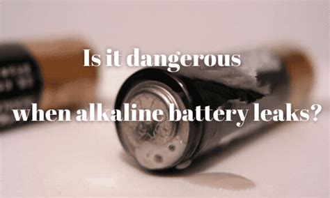 Is It Dangerous When Alkaline Battery Leaks? - Microcell Battery