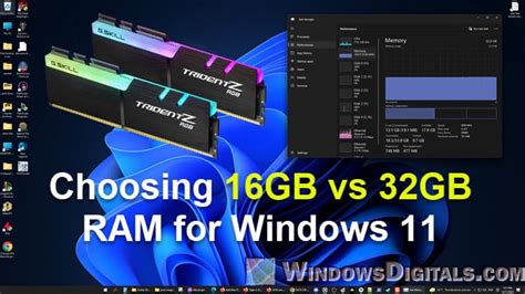 16GB vs 32GB RAM for Windows 11: Differences