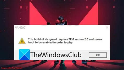 Valorant Error Code Van9001 Tpm And Secure Boot Needs To Be Enabled | thewindowsclub