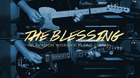 THE BLESSING | ELEVATION WORSHIP | LEAD GUITAR - YouTube