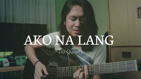 Ako Na Lang - Zia Quizon (Acoustic Cover) - YouTube