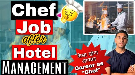 "Chef Job" after Hotel Management| कैसा रहेगा आपका "Career as Chef ...