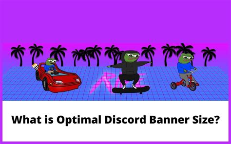 What Is Optimal Discord Banner Size?