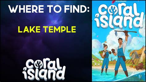 Where to Find - Lake Temple - Coral Island - YouTube