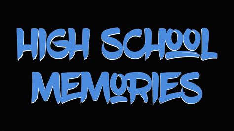 High School Memories - YouTube