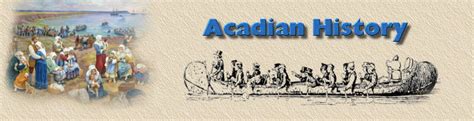 History - Acadian Genealogy - Historical Acadian-Cajun Resources