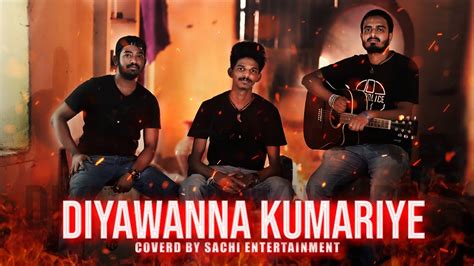 Diyawanna Kumariye Cover Sinhala Song - YouTube