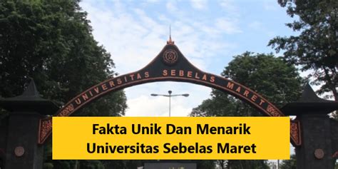 Fakta Unik Dan Menarik Universitas Sebelas Maret – maranathauniversity