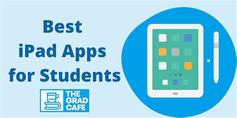 Top 20 Best iPad Apps for Students [2024] - The Gradcafe