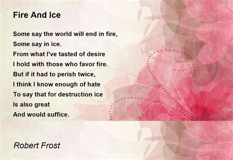 Fire And Ice Poem by Robert Frost - Poem Hunter