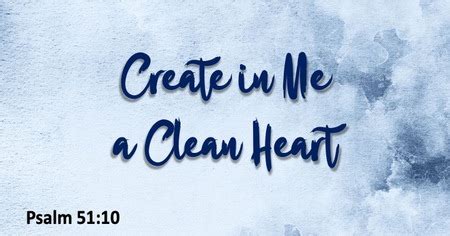 Sermon: Create in Me a Clean Heart