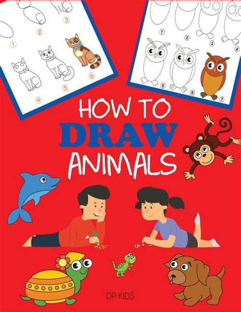 How to Draw Books for Kids: How to Draw Animals : Learn to Draw For Kids, Step by Step Drawing ...