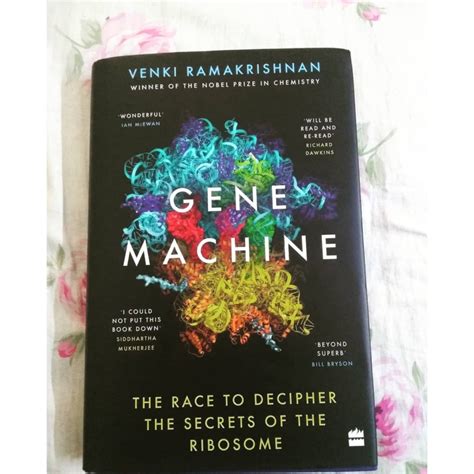 Gene Machine: The Race to Decipher the Secrets of the Ribosome by Venki Ramakrishnan ...