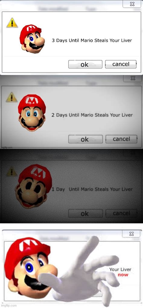 Image tagged in 3 days until mario steals your liver,you have been ...