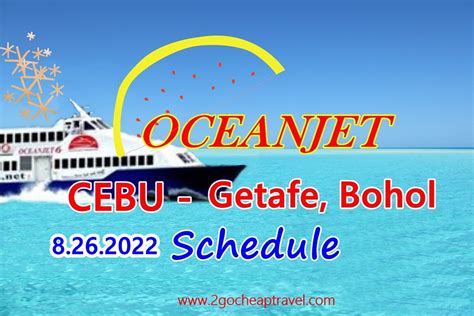 Cebu to Getafe Ferry Schedule of Oceanjet Fast Ferries.