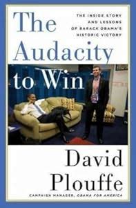 The Audacity to Win: The Inside Story... book by David Plouffe