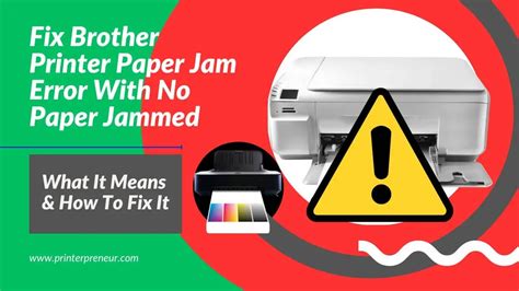 Fix Brother Printer Paper Jam Error With No Paper Jammed - PrinterPreneur