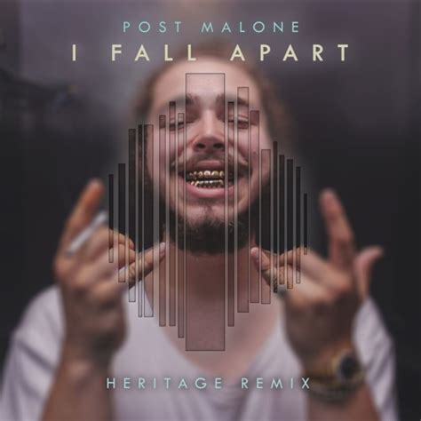 Stream Heritage | Listen to Post Malone - I Fall Apart (Heritage Remix ...