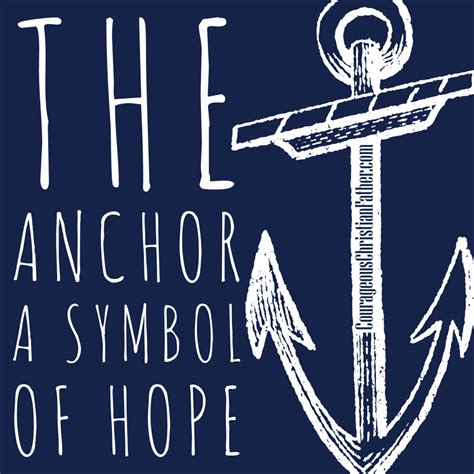 The Anchor A Symbol of Hope - Courageous Christian Father