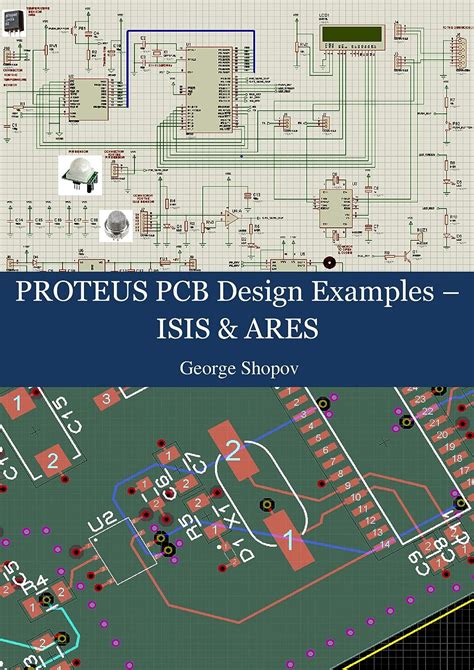 "PROTEUS PCB Design Examples - ISIS & ARES" eBook : Shopov, George : Amazon.co.uk: Kindle Store