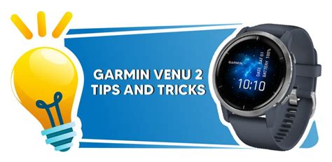 Garmin Venu 2/2S Tips and Tricks - SmartwatchCrunch