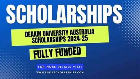 Deakin University Australia Scholarships 2024-25 - Fully Scholarships