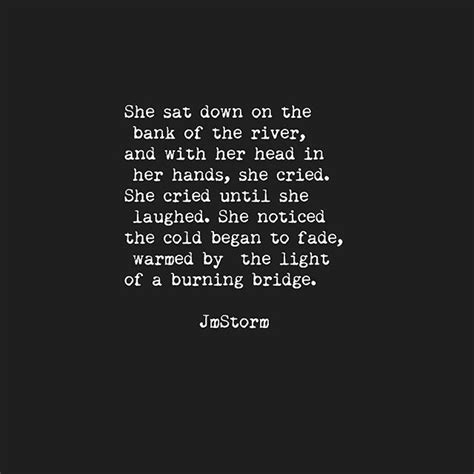 Because sometimes the best way to protect yourself is to burn the bridge no matter how painful ...