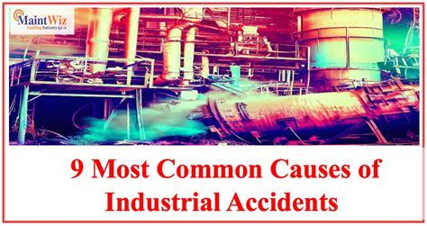 What are the 9 Most Common Causes of Industrial Accidents at Work?