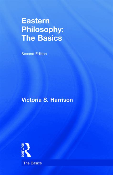 Eastern Philosophy: The Basics - 2nd Edition - Victoria S. Harrison