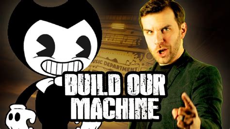 Build Our Machine - Bendy And The Ink Machine Song METAL VERSION ...