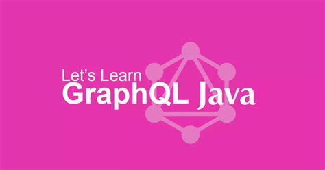 GraphQL Java Cheat Sheet