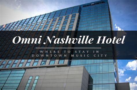 Why the Omni in Nashville Is an Awesome Downtown Hotel?