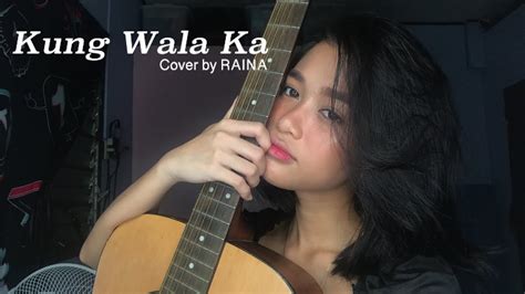 Kung Wala Ka - Hale (Cover by RAINA) - YouTube