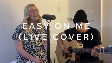 Easy On Me - Adele Live Acoustic Cover - YouTube