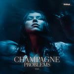 Champagne Problems #dqh1 - Inna
