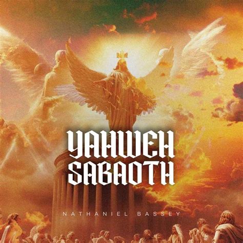 Nathaniel Bassey – Yahweh Sabaoth Lyrics | Genius Lyrics