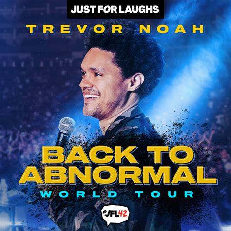 Trevor Noah - Back to Abnormal Tour, Just For Laughs at Scotiabank ...