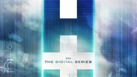 H+ The Digital Series - Official Trailer - YouTube