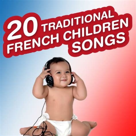 20 Traditional French Children Songs (Nursery Rhymes and Lullabies for Kids) by The French Funny ...