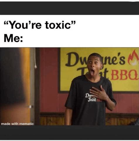 Toxic people be telling me I'm toxic : r/memes