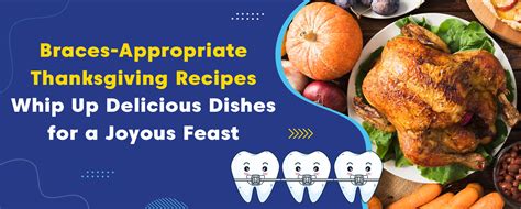 Braces-Friendly Delightful Thanksgiving Recipes